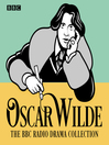 Cover image for The Oscar Wilde BBC Radio Drama Collection